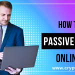 Top 7 Ways to Earn Passive Income Through Cryptocurrency in 2024 Cryptocurrency