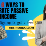 Top 6 Ways to Generate Passive Income from Cryptocurrency in 2024 Cryptocurrency