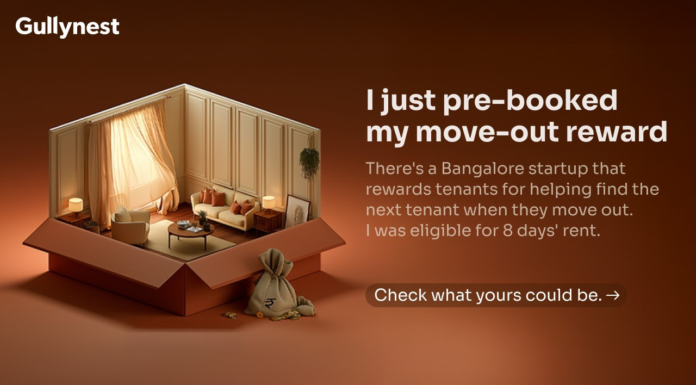 Moving Homes in Bengaluru Burns a Hole in Your Pocket. Gullynest Pays Tenants to Soften the Blow Gullynest